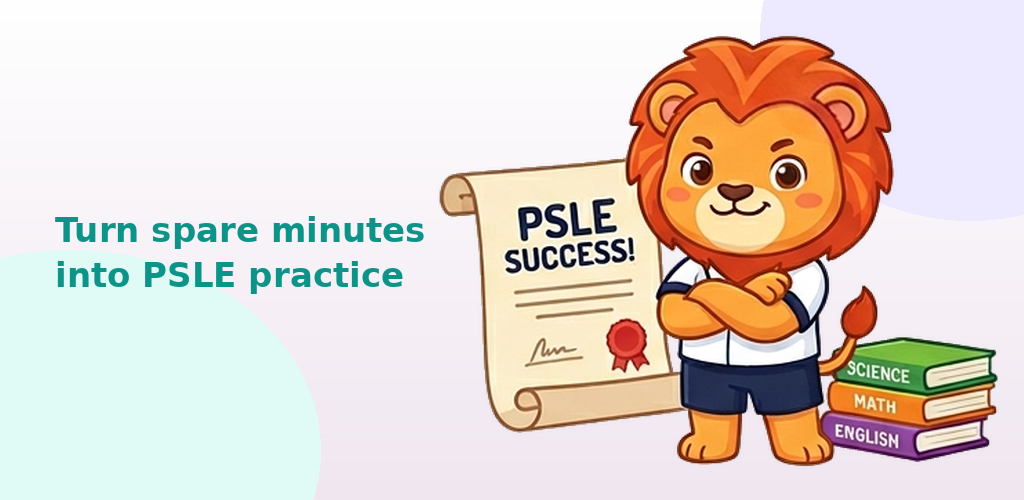 PSLE Ace — turn spare minutes into PSLE practice